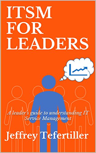 EBOOK ITSM for Leaders: A leader's guide to understanding IT Service Management<br />[T.X.T]