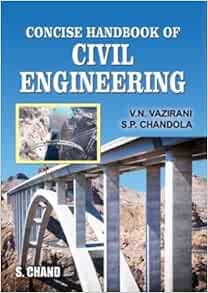 Concise Handbook Of Civil Engineering Vazirani V N Chandola S P 9788121905008 Amazon Com Books