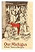 Our Michigan: Ethnic Tales & Recipes by