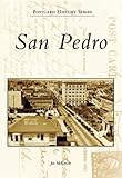 San Pedro (CA) (Postcard History) by Joe McKinzie