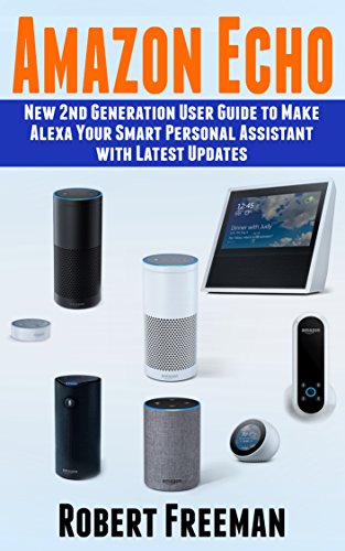 Download Amazon Echo New 2nd Generation User Guide To Make Alexa Your 