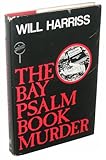 Front cover for the book The Bay Psalm Book Murder by Will Harriss