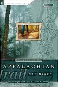 The Best of the Appalachian Trail: Day Hikes: Victoria Logue, Frank