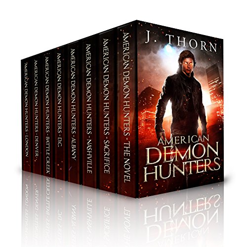 American Demon Hunters - The Complete Collection: An Urban Fantasy Supernatural Thriller PLUS Seven Novellas