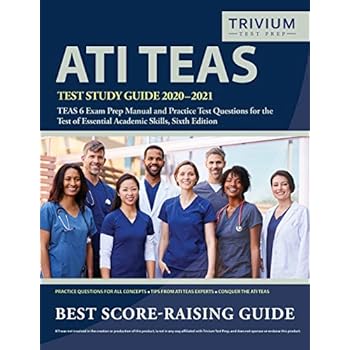 ATI TEAS Test Study Guide 2020-2021: TEAS 6 Exam Prep Manual and Practice Test Questions for the Test of Essential Academic Skills, Sixth Edition ATI TEAS Test Study Guide 2020-2021: TEAS 6 Exam Prep Manual and Practice Test Questions for the Test of Essential Academic Skills, Sixth Edition