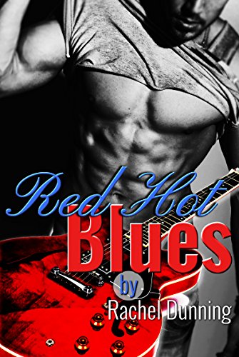 Red Hot Blues: Guitar Wielding Biker Bad Boy Meets Overweight Blues Singer With a Voice to Melt Any Man's Heart - Nashville New Adult Romance