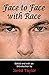 Face to Face with Race