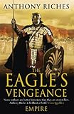 The Eagle's Vengeance: Empire VI (Empire Series Book 6) by