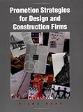 Promotion Strategies for Design and Construction Firms