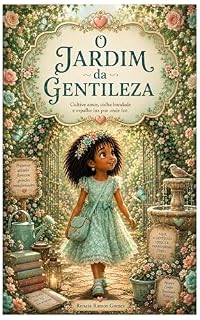 Livro O jardim da gentileza (O jardim das emoções Livro 7)