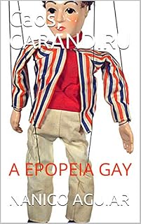 Livro Caos, CARANDIRU: A EPOPEIA GAY