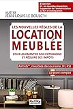Les nouvelles règles de la location meublée pour augmenter son patrimoine et réduire ses impôts 5ed (French Edition) by 
