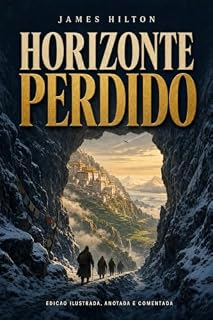 Livro Horizonte Perdido: Shangri-La: Edição Definitiva Ilustrada e Comentada