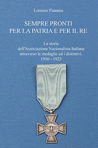 Sempre pronti per la patria e per il re. La storia dell