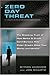Zero Day Threat: The Shocking Truth of How Banks and Credit Bureaus Help Cyber Crooks Steal Your Money and Identity by 