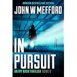 IN Pursuit (An Ivy Nash Thriller, Book 2) (Redemption Thriller Series 8)