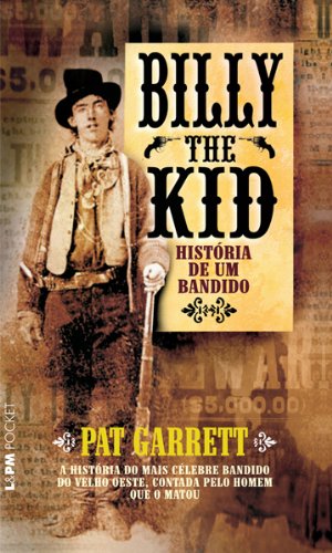 Billy the Kid - eBook, Resumo, Ler Online e PDF - por Pat Garrett