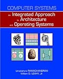 Computer Systems: An Integrated Approach to