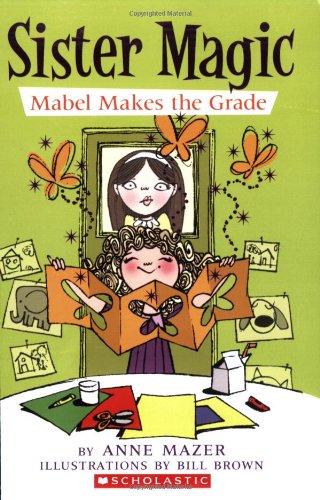 Mabel Makes The Grade (Sister Magic)