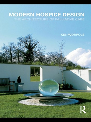 Download Modern Hospice Design: The Architecture of Palliative Care (English Edition) PDF
