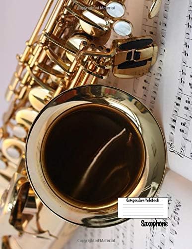 Compostion Notebook Saxophone: Musical Instrument 8.5 x 11 College Ruled Paper Composition Notebook, Diary, Notes, Music Gift - Creative Journal ... Student, Birthday, Christmas - Saxophone Paperback – August 17, 2018