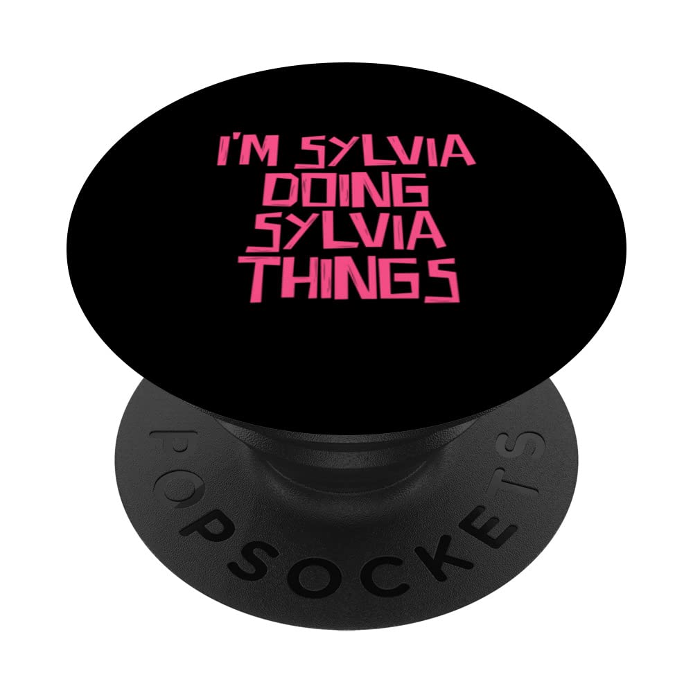 I'm Sylvia doing Sylvia things PopSockets Swappable PopGrip
