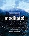 Don't Hate, Meditate!: 5 Easy Practices to Get You Through the Hard Sh*t (and into the Good) by Megan Monahan