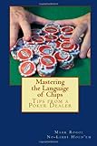 Mastering the Language of Chips: Tips from a Poker Dealer by