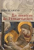Image de Le mystÃ¨re de l'Incarnation (French Edition)