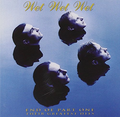 Wet Wet Wet - End Of Part One Their Greatest - Zortam Music