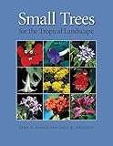 Small Trees for the Tropical Landscape by 