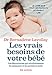 Les vrais besoins de votre bébé : Les découvertes qui révolutionnent la naissance et les premier by 