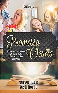 Livro Pérolas Ocultas: a dádiva de honrar os pais trará bênção sobre sua vida
