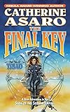 The Final Key: Part Two of Triad (Saga Skolian Empire Series Book 11)