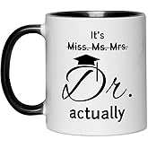 FUNNYUNCLE It's Miss Ms Mrs Dr Actually Mug, Christmas, Birthday Gifts For Medical Student, Coworker, Friend, Men, Women,11oz Phd Graduation Mugs