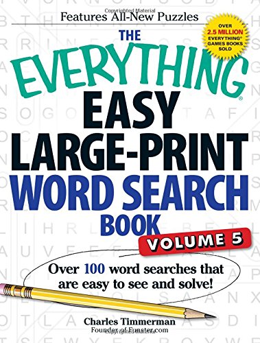 The Everything Easy Large-Print Word Search Book, Volume 5: Over 100 Word Searches That Are Easy to See and Solve!