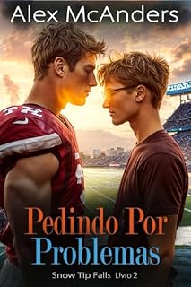 Livro Pedindo por problemas: Romance Esportivo MM entre Nerd e Jock (Garoto Rebelde) (Snow Tip Falls Livro 2)