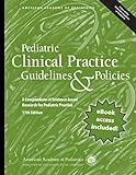 Pediatric Clinical Practice Guidelines & Policies, 17th Edition: A Compendium of Evidence-based Research for Pediatric Practice