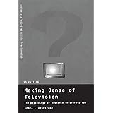 Making Sense of Television: The Psychology of Audience Interpretation (International Series in Social Psychology)