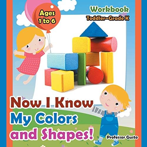 Now I Know My Colors and Shapes! Workbook | Toddler–Grade K - Ages 1 to 6 Paperback – 6 Jul 2016
