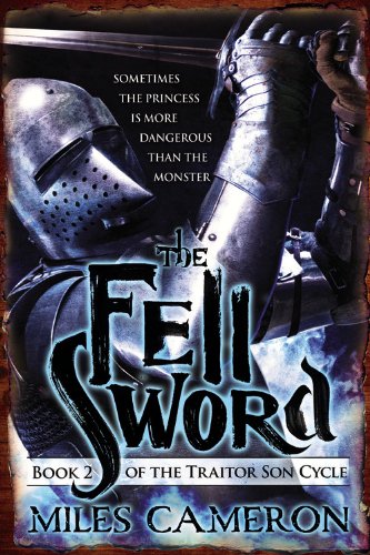 The Fell Sword (The Traitor Son Cycle)