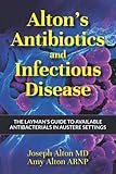 Alton's Antibiotics and Infectious Disease: The