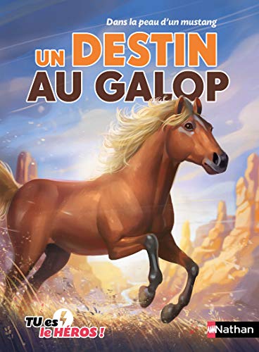 Dans la peau d'un mustang - Un destin au galop (10) (C'est toi le héros) (French Edition) by Madeleine Deny