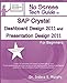 SAP Crystal Dashboard Design 2011 And Presentation Design 2011 For Beginners: (Formerly known as Xce by 