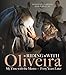 Riding with Oliveira: My Time with the Mestre - Forty Years Later by Dominique Barbier, Keron Psillas