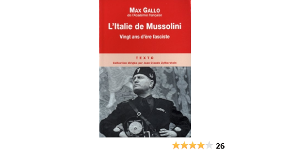 L Italie De Mussolini Vingt Ans Ere Fasciste Vingt Ans D Ere Fasciste Texto Gallo Max Amazon Com Books
