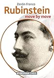 Rubinstein: Move by Move by Zenón Franco