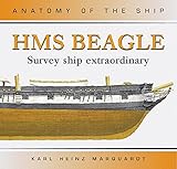 HMS Beagle: Survey Ship Extraordinary (Anatomy of the Ship) by