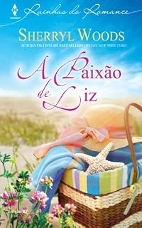 Livro A Paixão de Liz: Harlequin Rainhas do Romance - ed.87
