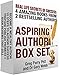 Aspiring Author Box Set - Real Life Secrets of Success: 4 Amazing Books from 2 Bestselling Authors (Your Ultimate Guide to Publishing Success)